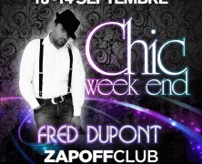 CHIC Weekend @ Zapoff Club by FRED DUPONT